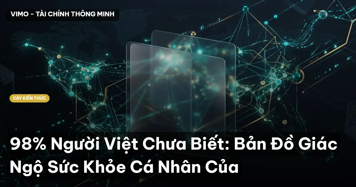 98% Người Việt Chưa Biết: Bản Đồ Giác Ngộ Sức Khỏe Cá Nhân Của