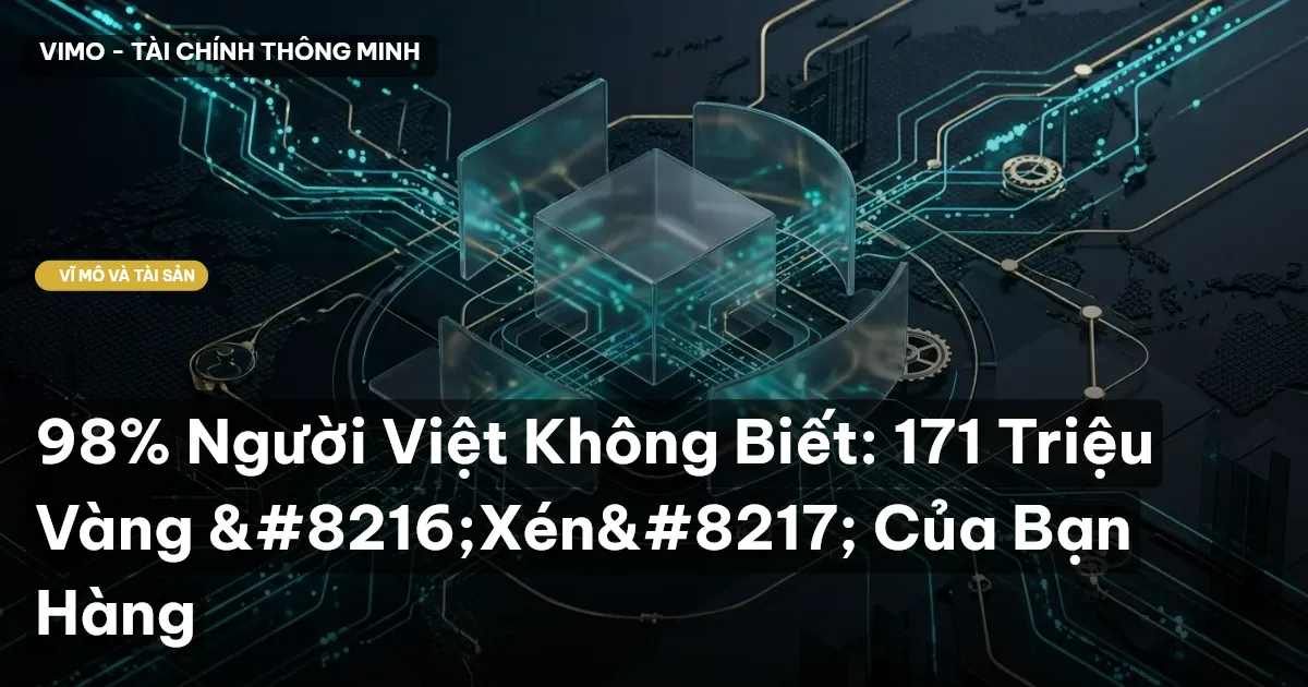 98% Người Việt Không Biết: 171 Triệu Vàng ‘Xén’ Của Bạn Hàng