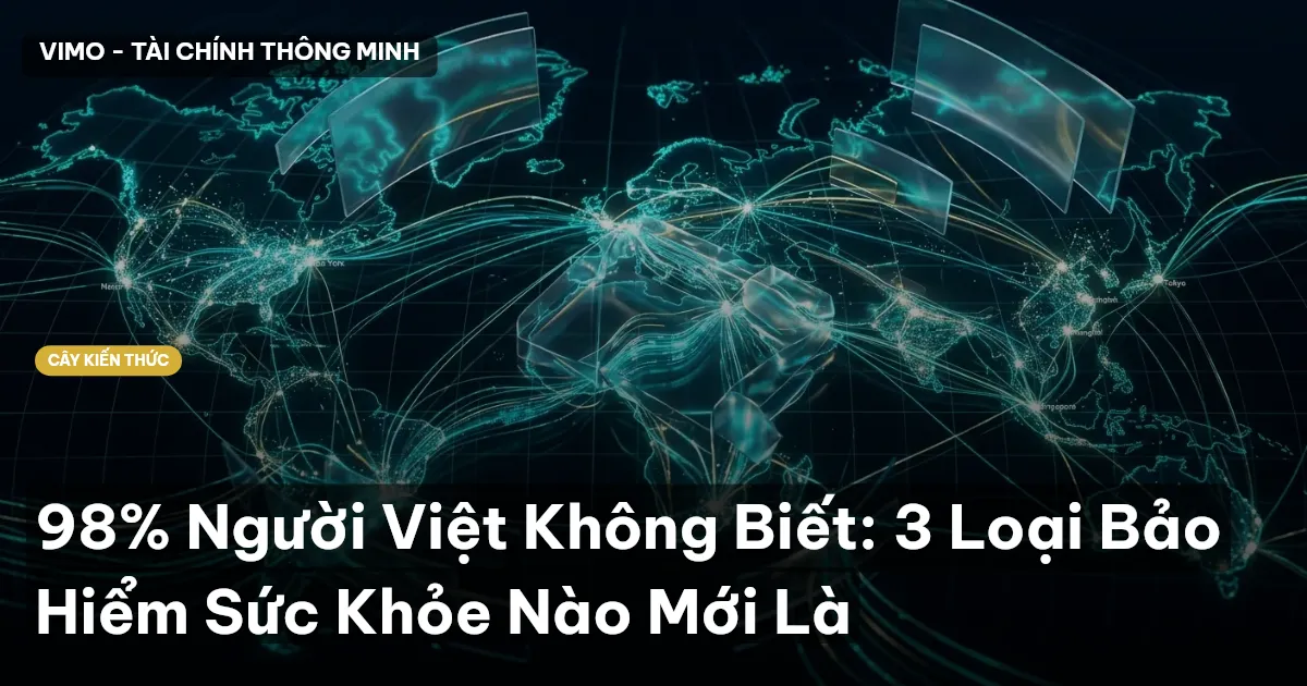 98% Người Việt Không Biết: 3 Loại Bảo Hiểm Sức Khỏe Nào Mới Là