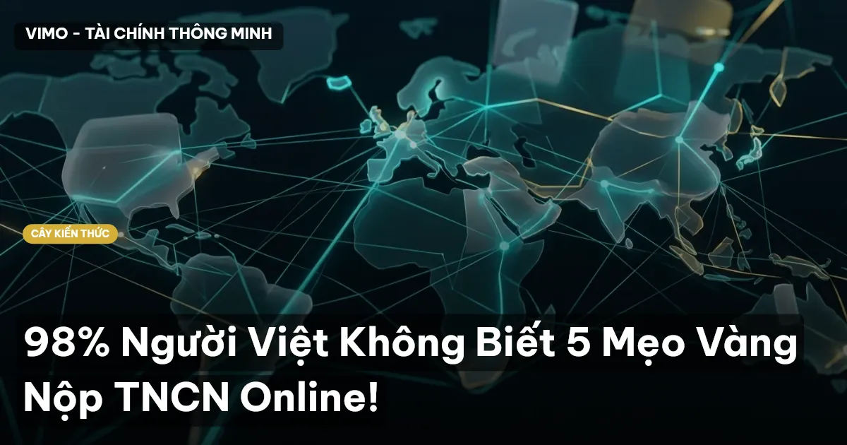 98% Người Việt Không Biết 5 Mẹo Vàng Nộp TNCN Online!