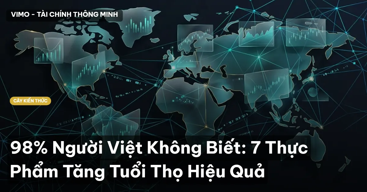 98% Người Việt Không Biết: 7 Thực Phẩm Tăng Tuổi Thọ Hiệu Quả