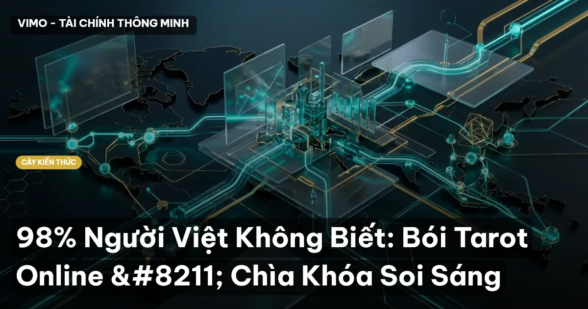 98% Người Việt Không Biết: Bói Tarot Online – Chìa Khóa Soi Sáng