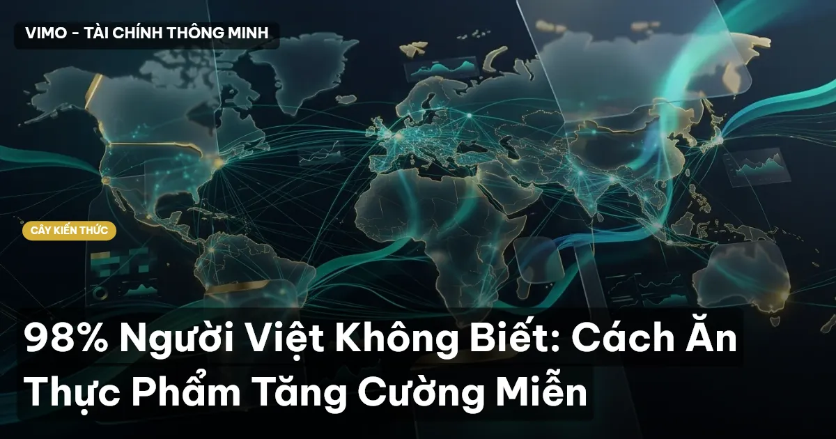 98% Người Việt Không Biết: Cách Ăn Thực Phẩm Tăng Cường Miễn