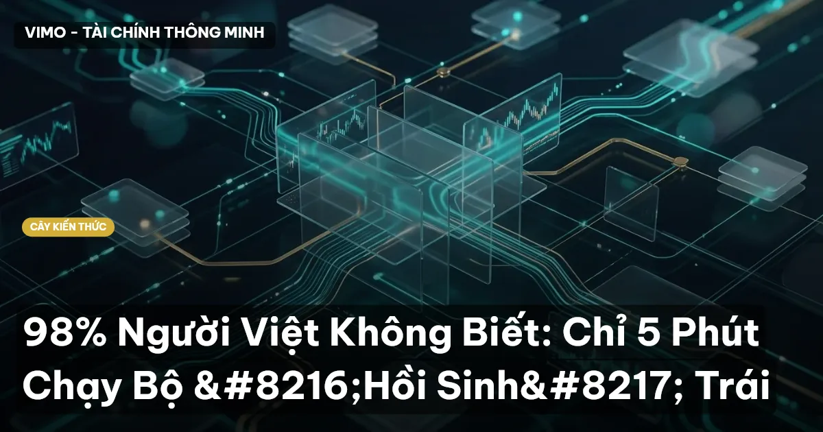 98% Người Việt Không Biết: Chỉ 5 Phút Chạy Bộ ‘Hồi Sinh’ Trái