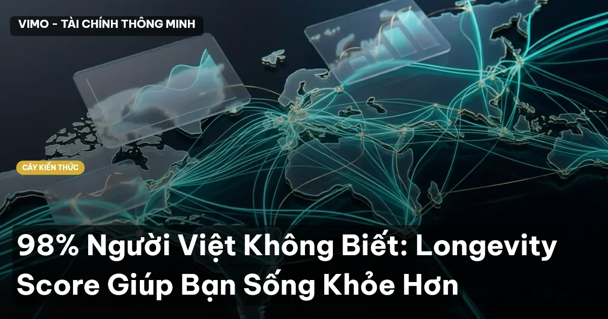 98% Người Việt Không Biết: Longevity Score Giúp Bạn Sống Khỏe Hơn