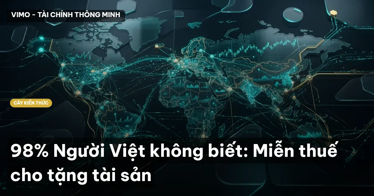 98% Người Việt không biết: Miễn thuế cho tặng tài sản