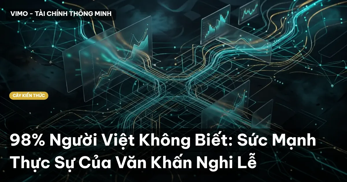 98% Người Việt Không Biết: Sức Mạnh Thực Sự Của Văn Khấn Nghi Lễ
