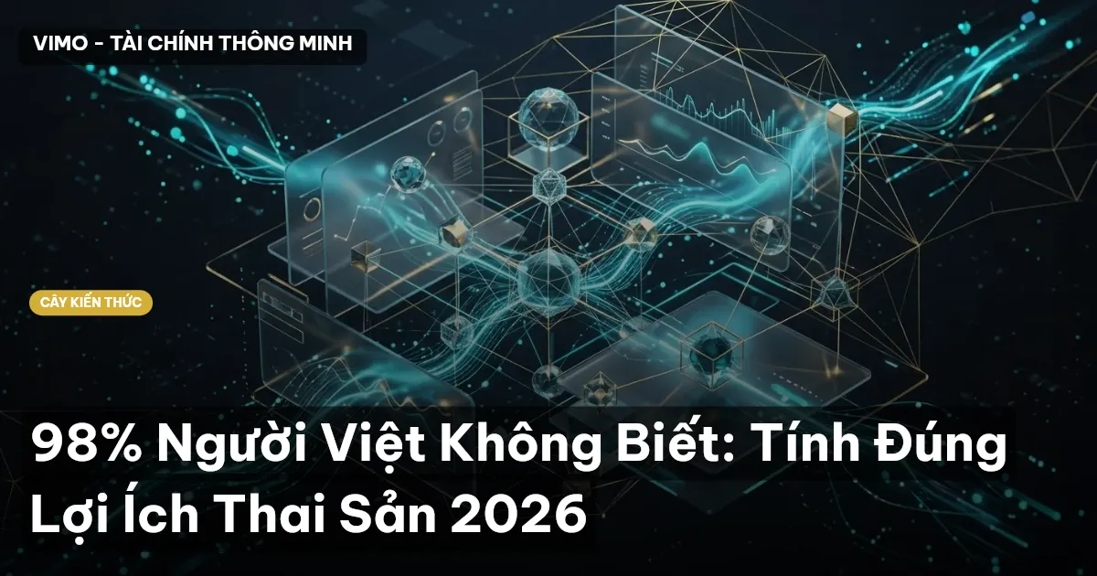 98% Người Việt Không Biết: Tính Đúng Lợi Ích Thai Sản 2026