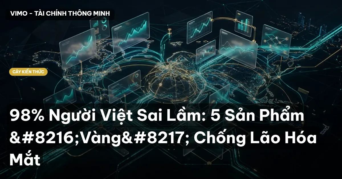 98% Người Việt Sai Lầm: 5 Sản Phẩm ‘Vàng’ Chống Lão Hóa Mắt