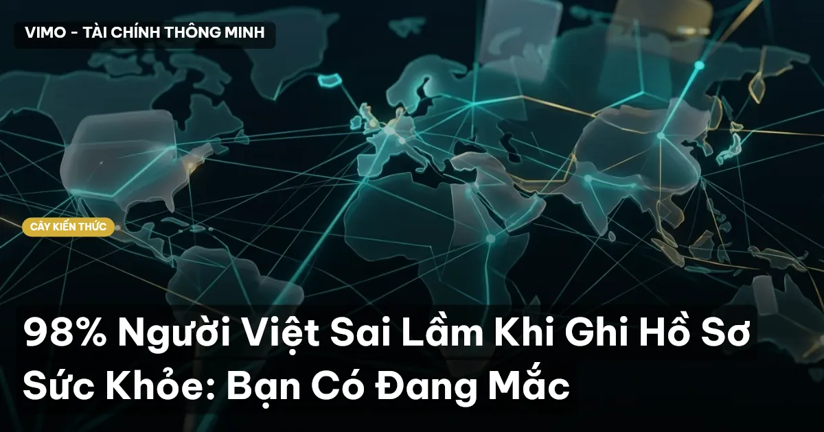 98% Người Việt Sai Lầm Khi Ghi Hồ Sơ Sức Khỏe: Bạn Có Đang Mắc