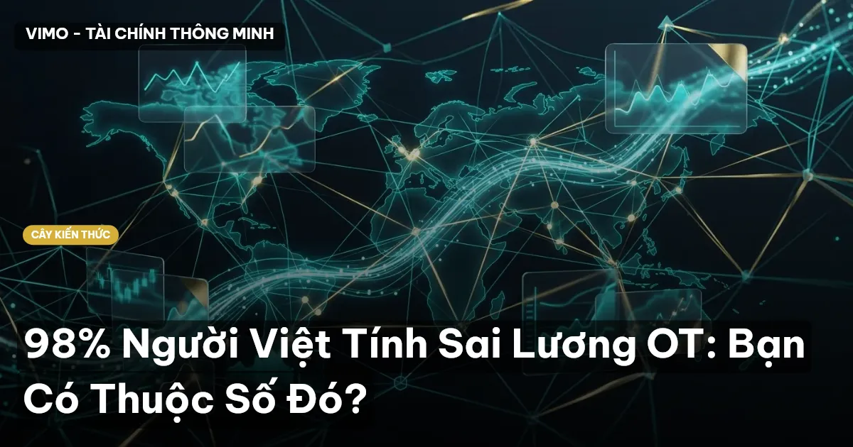 98% Người Việt Tính Sai Lương OT: Bạn Có Thuộc Số Đó?