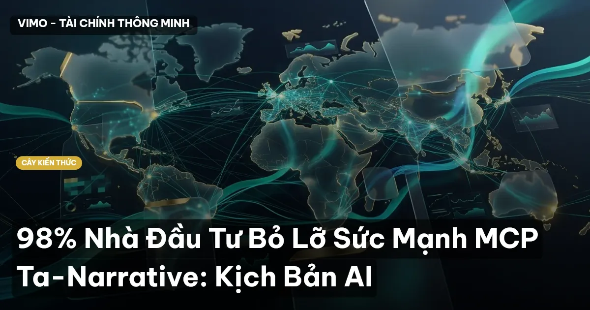 98% Nhà Đầu Tư Bỏ Lỡ Sức Mạnh MCP Ta-Narrative: Kịch Bản AI