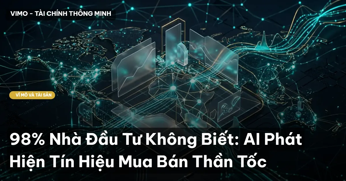 98% Nhà Đầu Tư Không Biết: AI Phát Hiện Tín Hiệu Mua Bán Thần Tốc