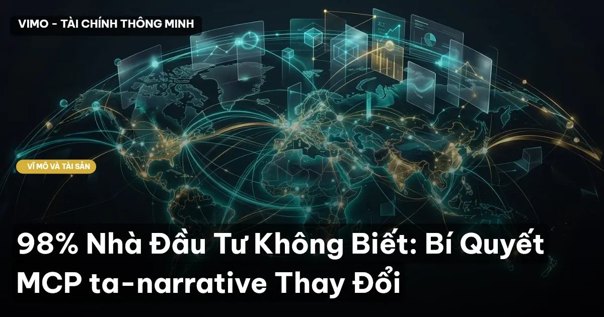 98% Nhà Đầu Tư Không Biết: Bí Quyết MCP ta-narrative Thay Đổi