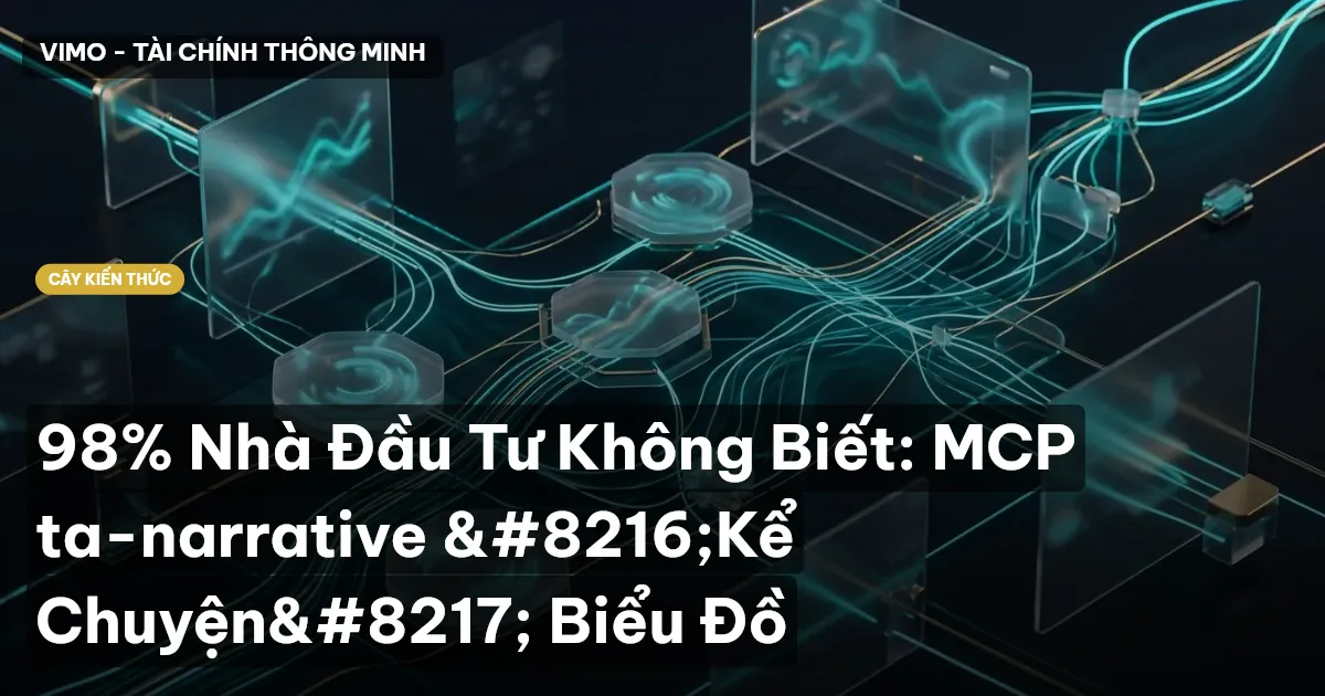 98% Nhà Đầu Tư Không Biết: MCP ta-narrative ‘Kể Chuyện’ Biểu Đồ