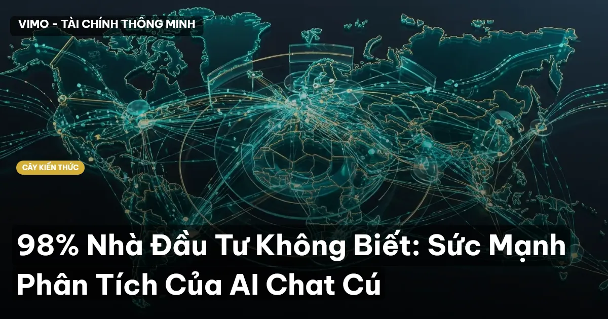98% Nhà Đầu Tư Không Biết: Sức Mạnh Phân Tích Của AI Chat Cú