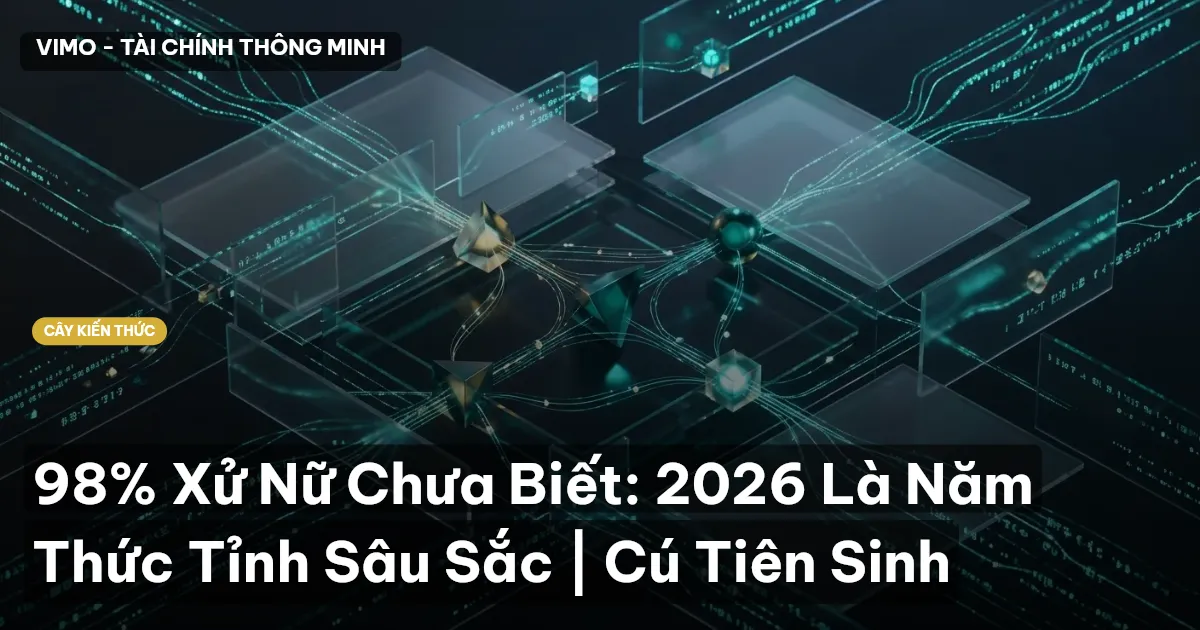 98% Xử Nữ Chưa Biết: 2026 Là Năm Thức Tỉnh Sâu Sắc | Cú Tiên Sinh