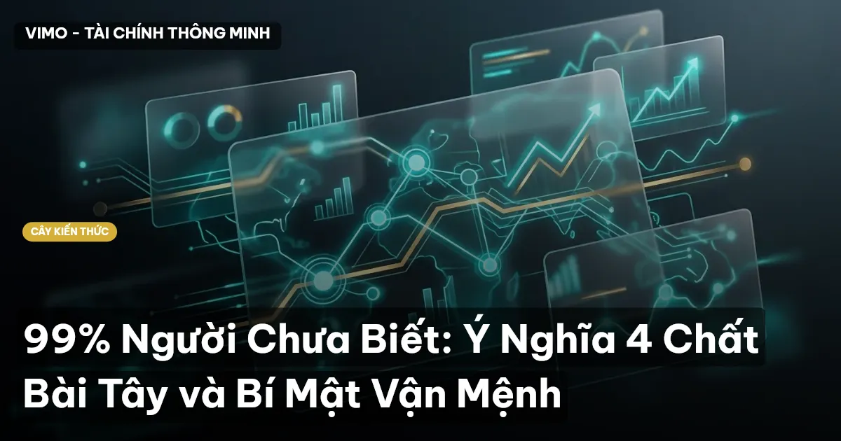 99% Người Chưa Biết: Ý Nghĩa 4 Chất Bài Tây và Bí Mật Vận Mệnh