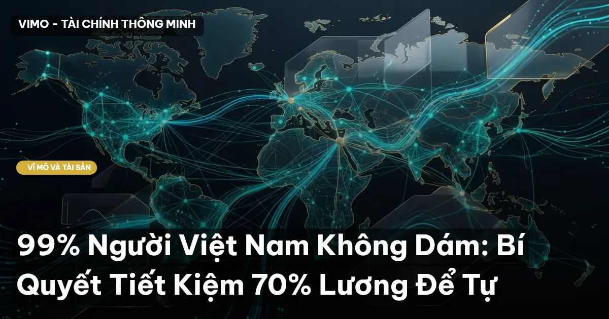 99% Người Việt Nam Không Dám: Bí Quyết Tiết Kiệm 70% Lương Để Tự