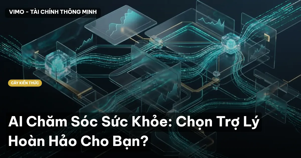 AI Chăm Sóc Sức Khỏe: Chọn Trợ Lý Hoàn Hảo Cho Bạn?