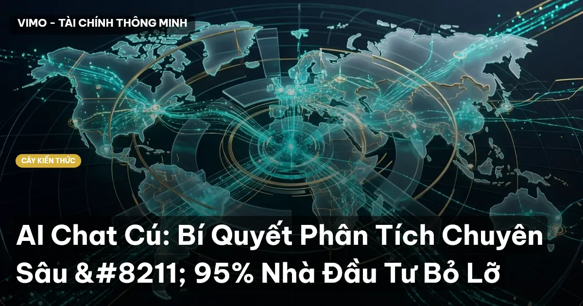 AI Chat Cú: Bí Quyết Phân Tích Chuyên Sâu – 95% Nhà Đầu Tư Bỏ Lỡ