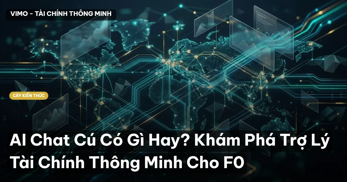 AI Chat Cú Có Gì Hay? Khám Phá Trợ Lý Tài Chính Thông Minh Cho F0