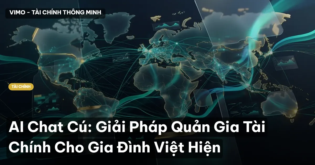 AI Chat Cú: Giải Pháp Quản Gia Tài Chính Cho Gia Đình Việt Hiện