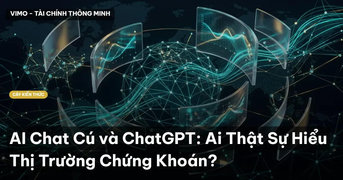 AI Chat Cú và ChatGPT: Ai Thật Sự Hiểu Thị Trường Chứng Khoán?
