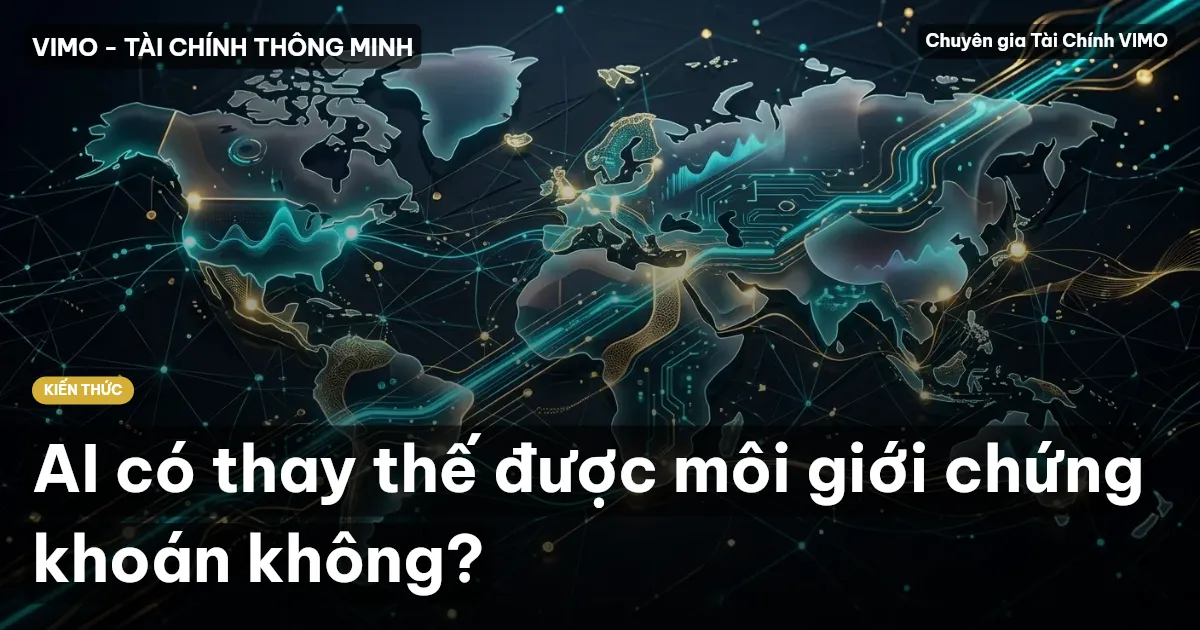 AI có thay thế được môi giới chứng khoán không?