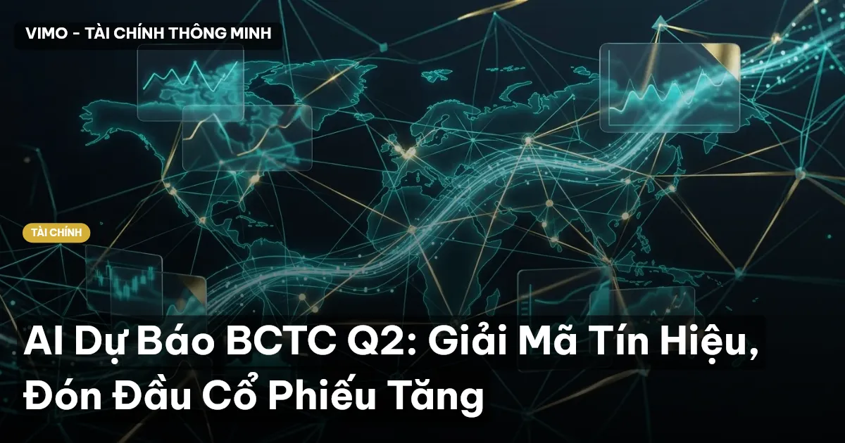 AI dự báo BCTC Q2