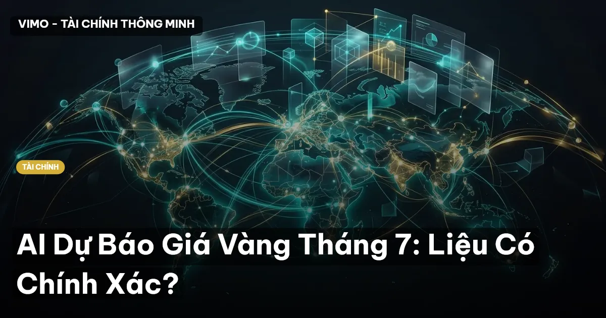 AI Dự Báo Giá Vàng Tháng 7: Liệu Có Chính Xác?