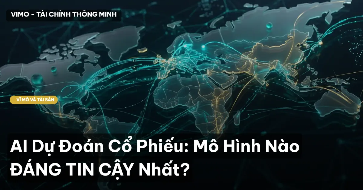 AI Dự Đoán Cổ Phiếu: Mô Hình Nào ĐÁNG TIN CẬY Nhất?