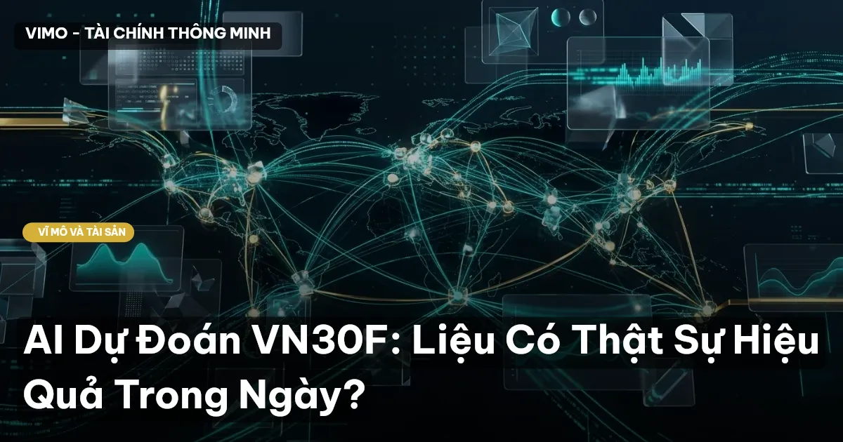 AI Dự Đoán VN30F: Liệu Có Thật Sự Hiệu Quả Trong Ngày?