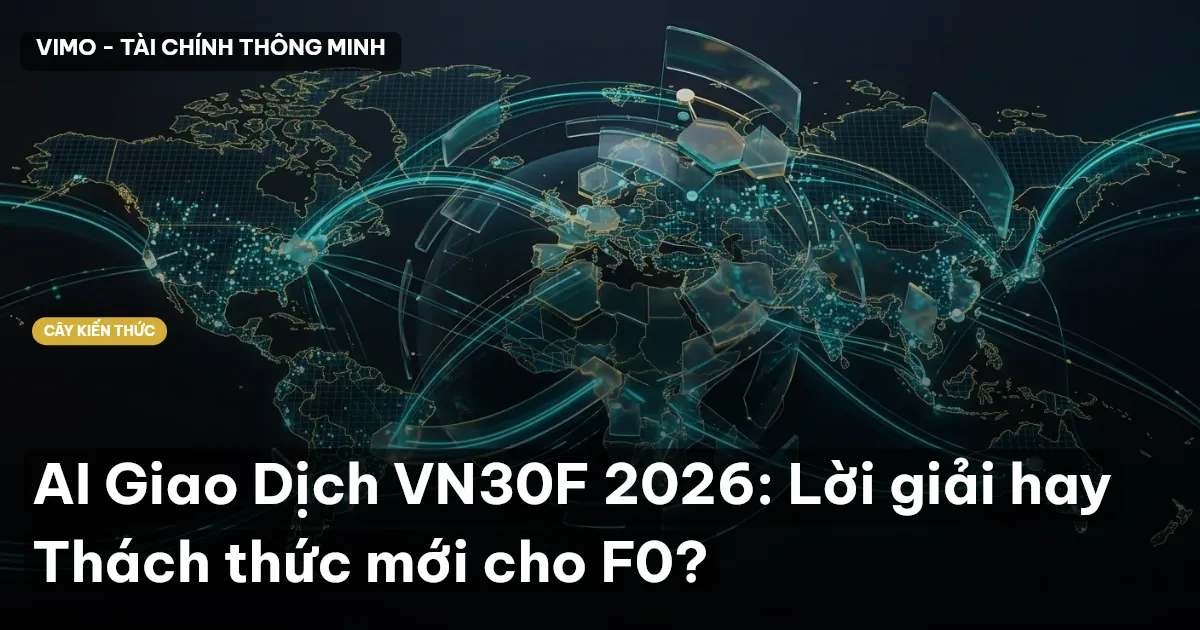 AI Giao Dịch VN30F 2026: Lời giải hay Thách thức mới cho F0?