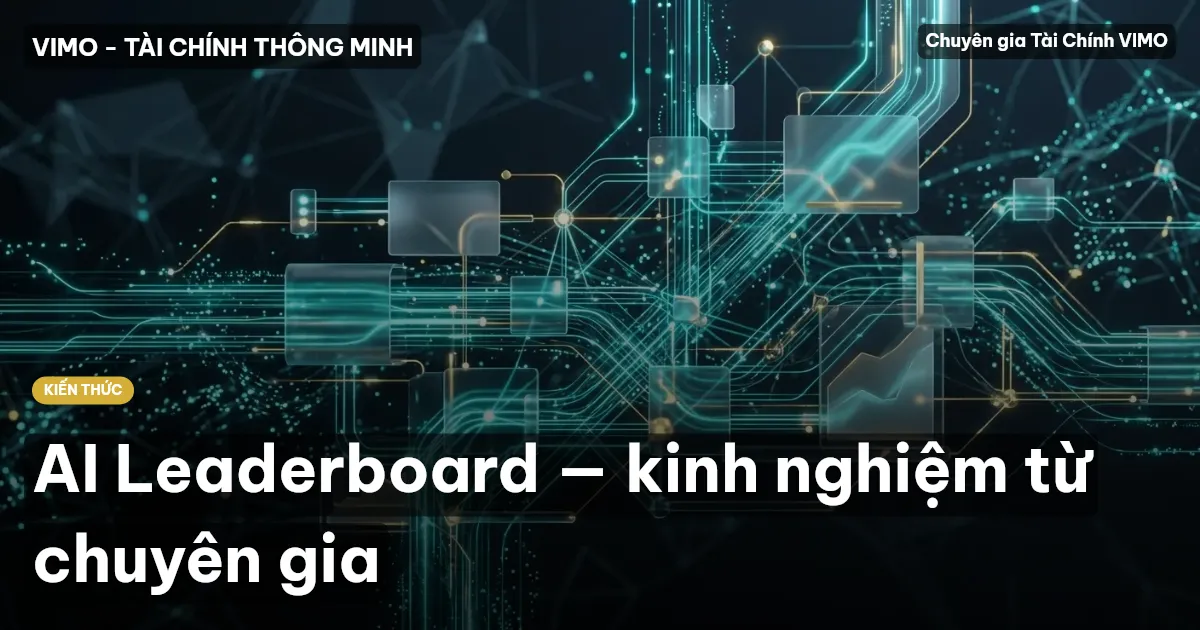 AI Leaderboard — kinh nghiệm từ chuyên gia