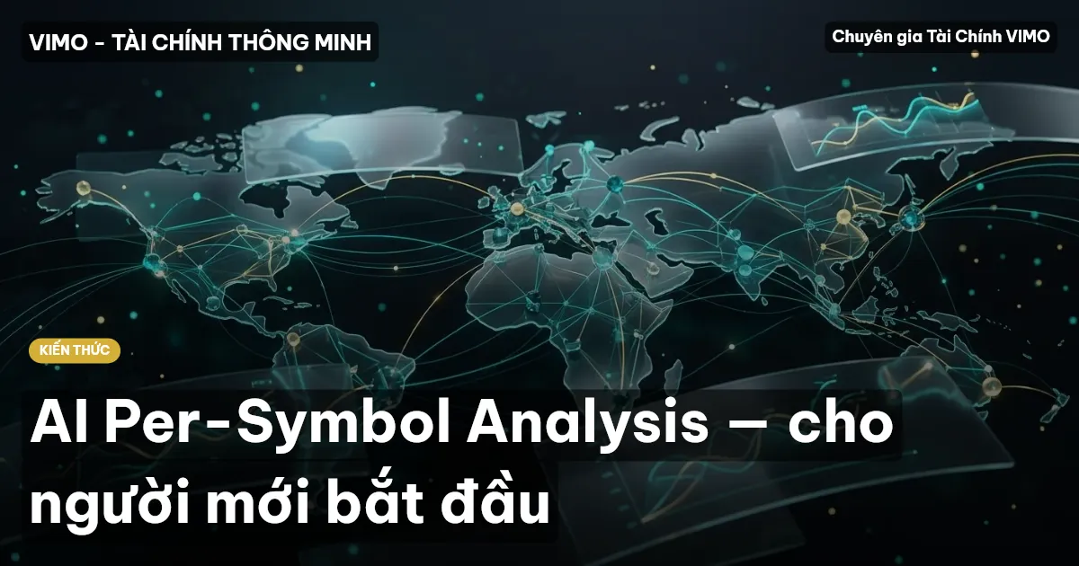AI Per-Symbol Analysis — cho người mới bắt đầu