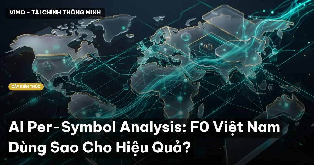 AI Per-Symbol Analysis: F0 Việt Nam Dùng Sao Cho Hiệu Quả?