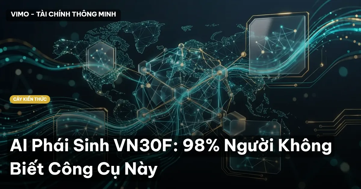 AI Phái Sinh VN30F: 98% Người Không Biết Công Cụ Này