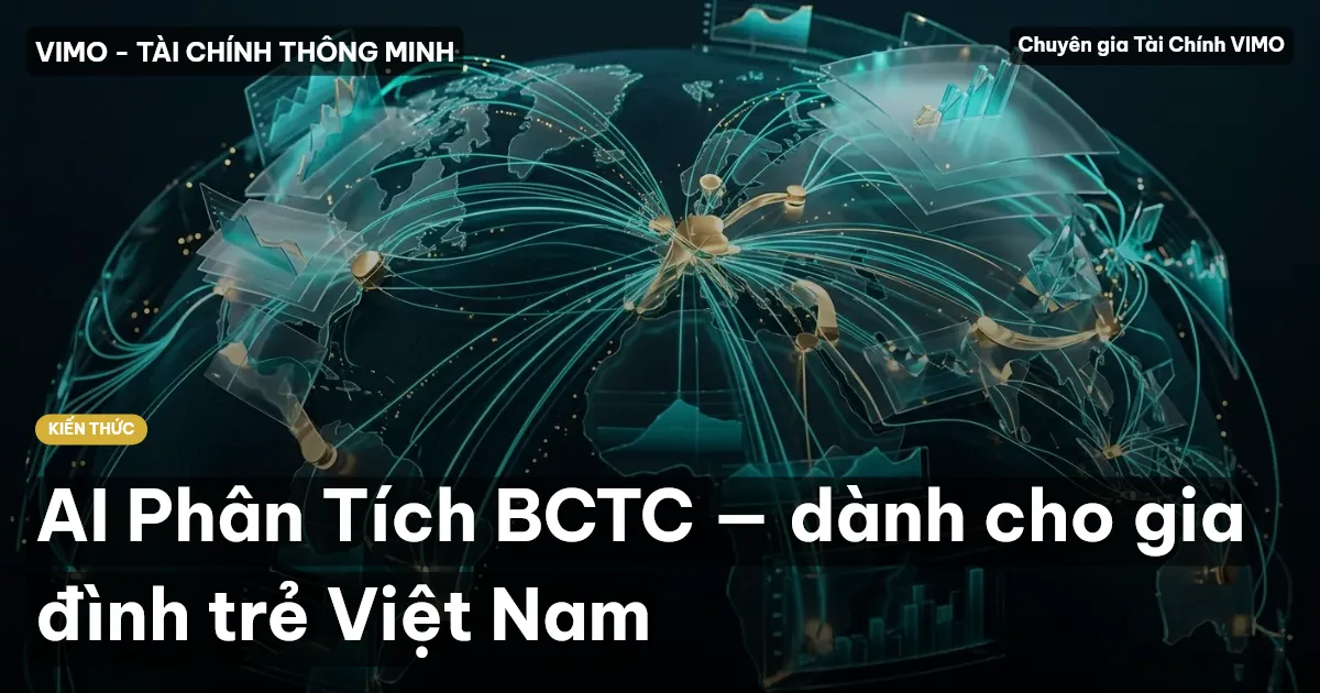 AI Phân Tích BCTC — dành cho gia đình trẻ Việt Nam
