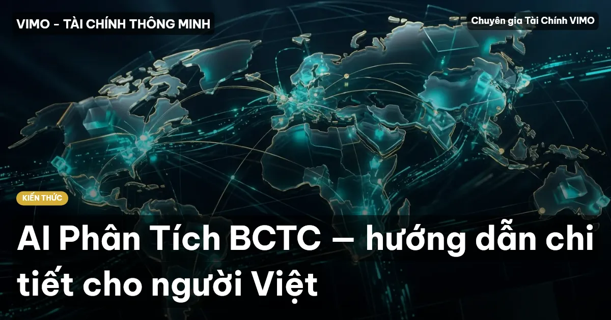 AI Phân Tích BCTC — hướng dẫn chi tiết cho người Việt