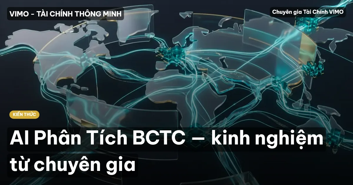 AI Phân Tích BCTC — kinh nghiệm từ chuyên gia