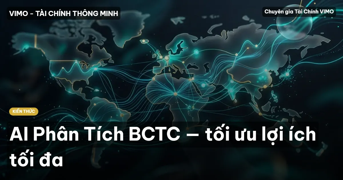 AI Phân Tích BCTC — tối ưu lợi ích tối đa