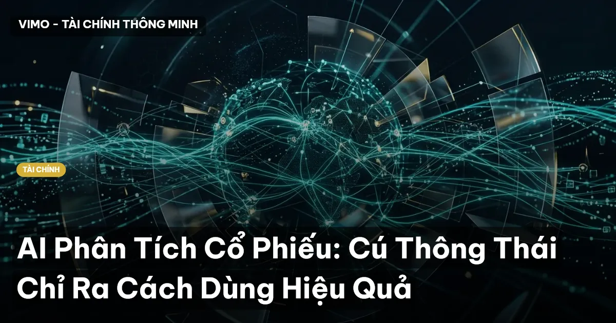 AI Phân Tích Cổ Phiếu: Cú Thông Thái Chỉ Ra Cách Dùng Hiệu Quả