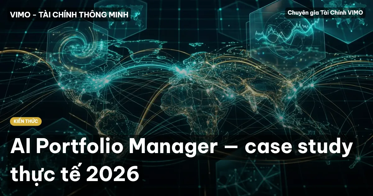 AI Portfolio Manager — case study thực tế 2026