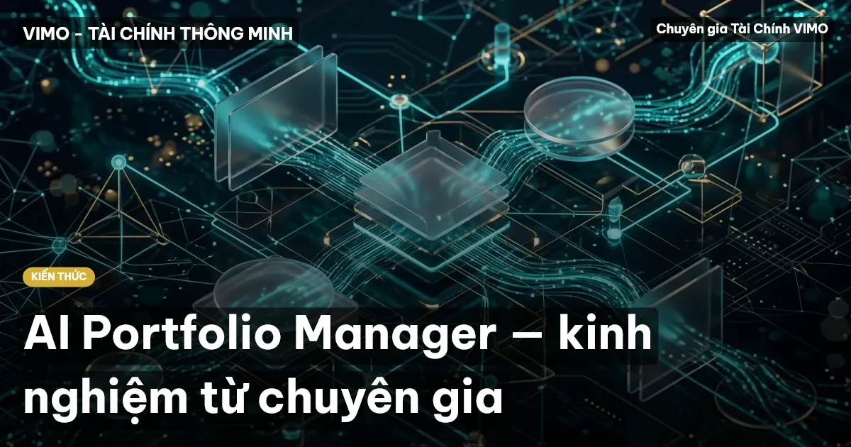 AI Portfolio Manager — kinh nghiệm từ chuyên gia