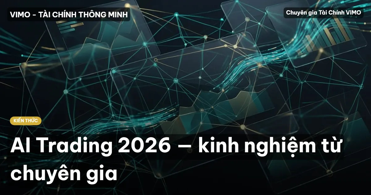 AI Trading 2026 — kinh nghiệm từ chuyên gia
