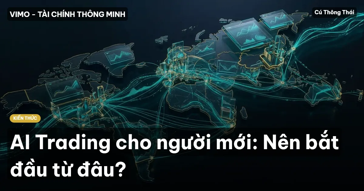 AI Trading cho người mới: Nên bắt đầu từ đâu?
