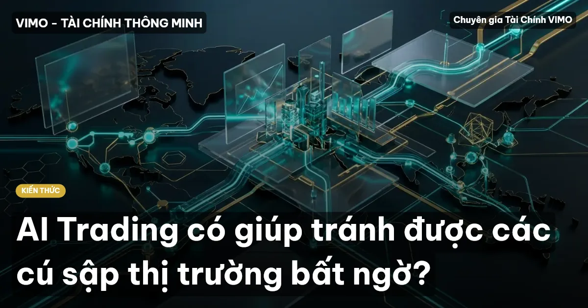 AI Trading có giúp tránh được các cú sập thị trường bất ngờ?