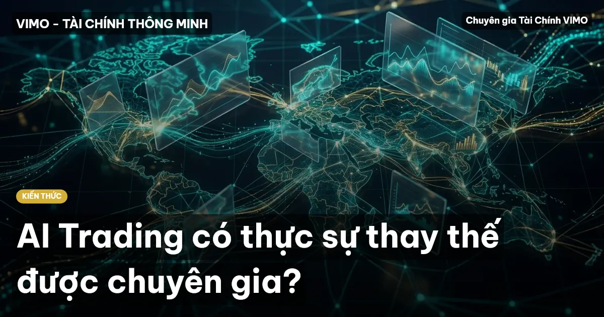 AI Trading có thực sự thay thế được chuyên gia?