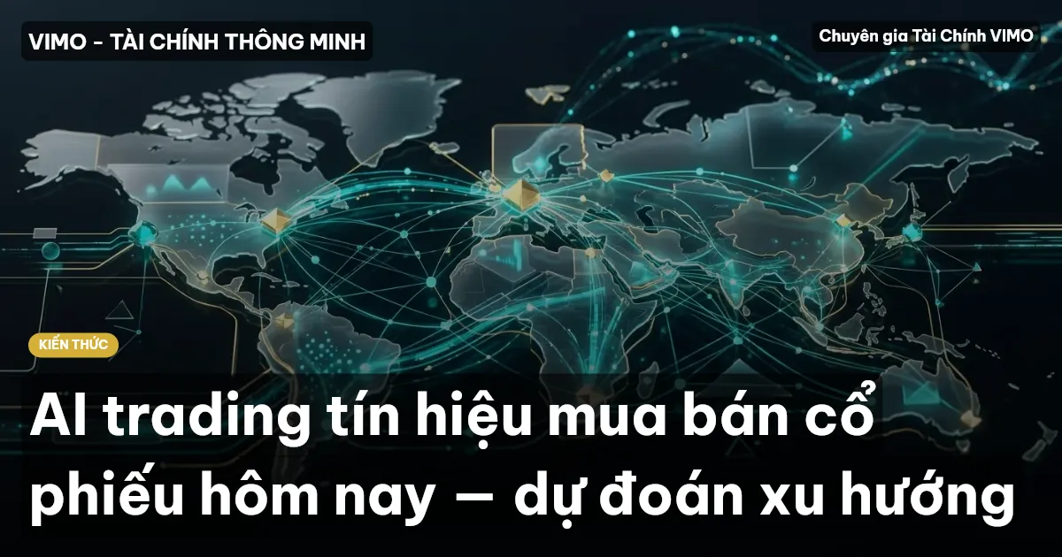 AI trading tín hiệu mua bán cổ phiếu hôm nay — dự đoán xu hướng
